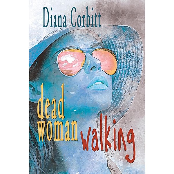 Dead Woman Walking, Diana Corbitt