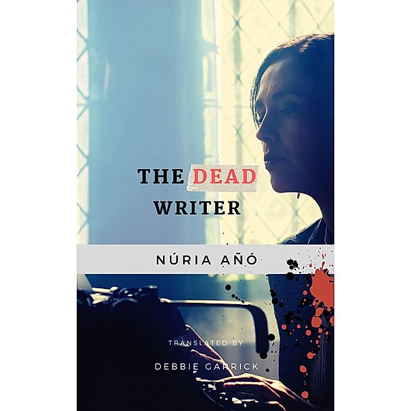 Dead Writer / Babelcube Inc., Nuria Ano