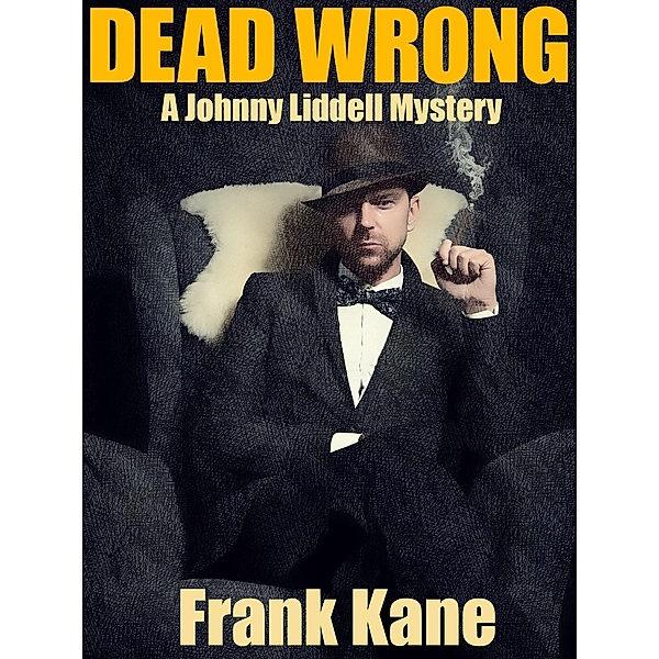 Dead Wrong / Johnny Liddell, Frank Kane