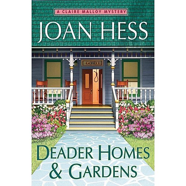 Deader Homes and Gardens / Claire Malloy Mysteries Bd.18, Joan Hess