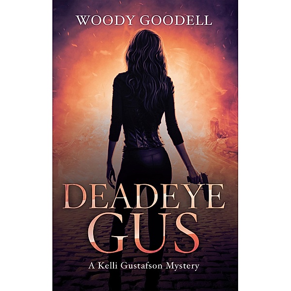 Deadeye Gus, Woody Goodell