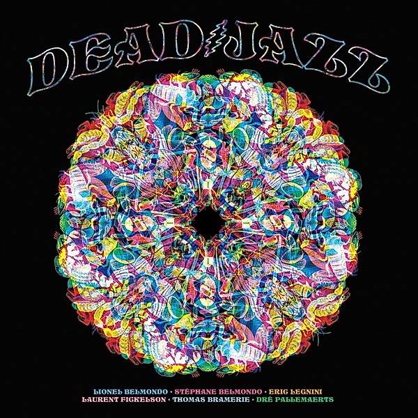 Deadjazz Plays The Music Of The Grateful Dead, Deadjazz, Legnini, Fickelson, Bramerie, Pallemaerts)