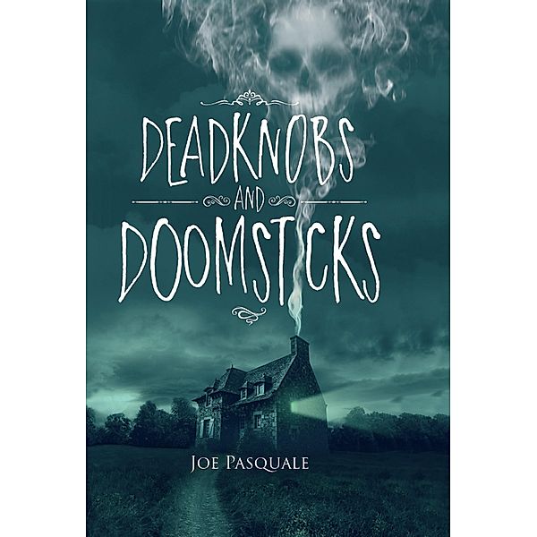 Deadknobs And Doomsticks, Joe Pasquale