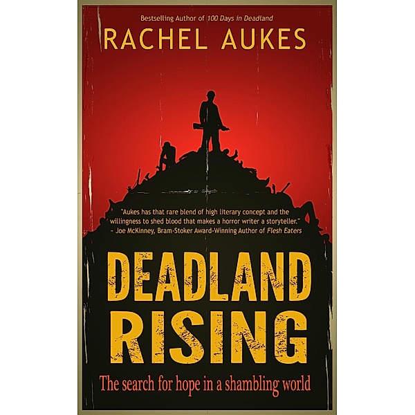 Deadland Rising (Deadland Saga, #3) / Deadland Saga, Rachel Aukes