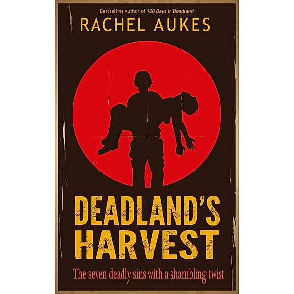 Deadland's Harvest (Deadland Saga, #2) / Deadland Saga, Rachel Aukes