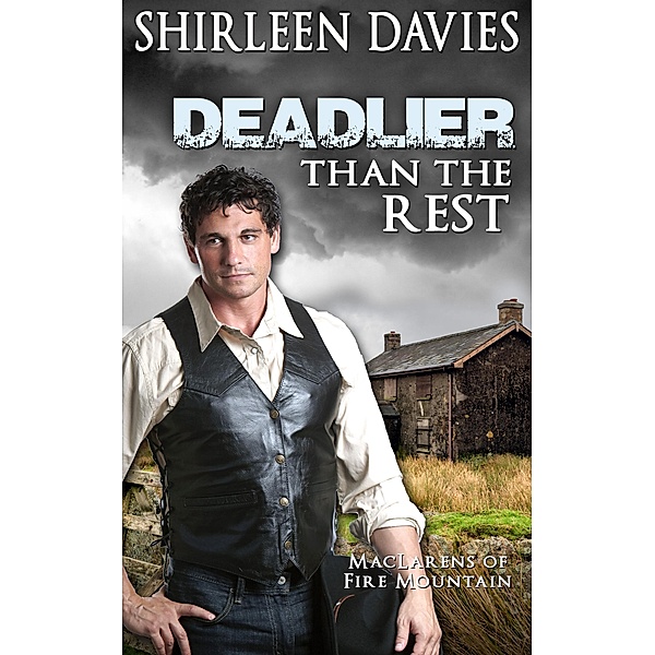 Deadlier than the Rest (MacLarens of Fire Mountain, #5) / MacLarens of Fire Mountain, Shirleen Davies