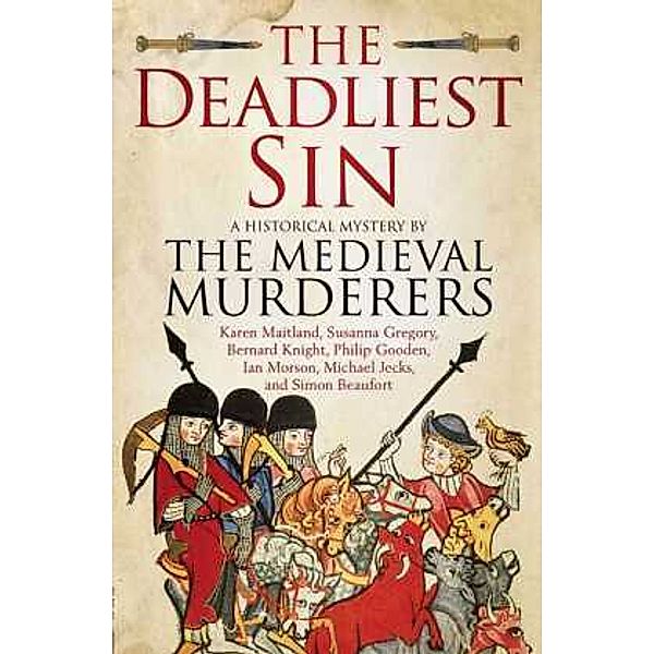 Deadliest Sin, Medieval Murderers