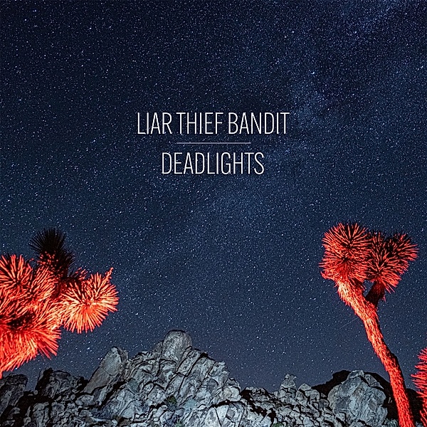 Deadlights, Liar Thief Bandit
