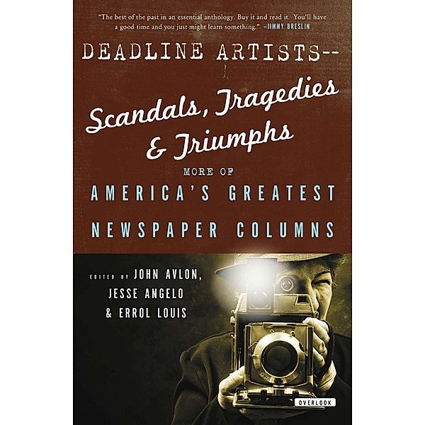 Deadline Artists-Scandals, Tragedies & Triumphs