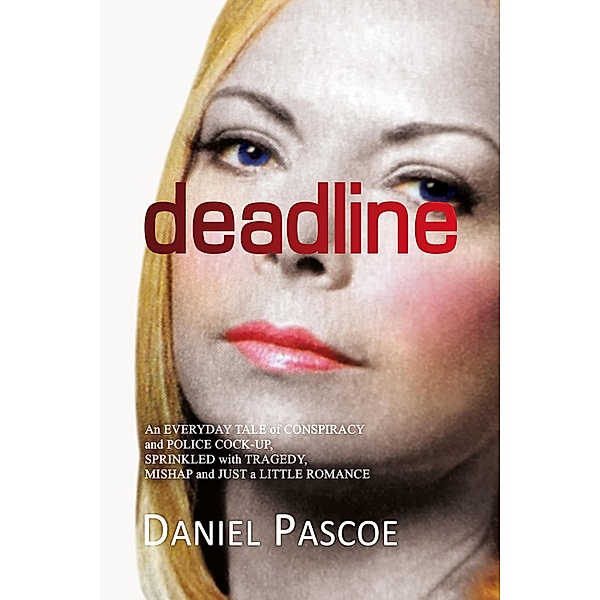 deadline / Austin Macauley Publishers, Daniel Pascoe