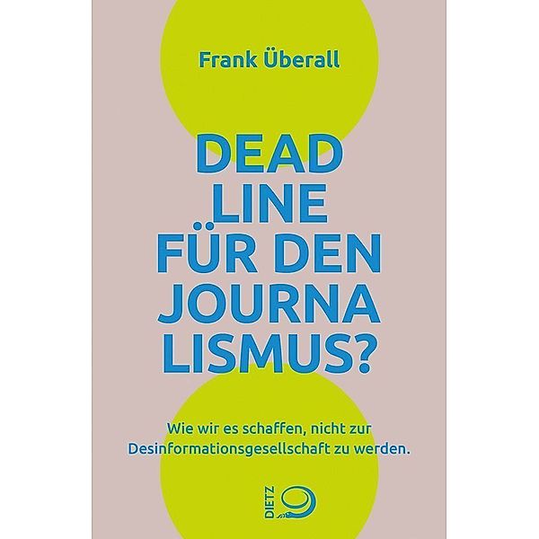 Deadline für den Journalismus?, Frank Überall