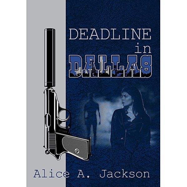 Deadline in Dallas, Alice A. Jackson