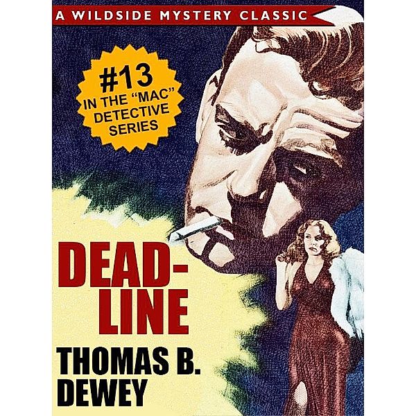 Deadline / Mac Detective Mysteries Bd.13, Thomas B. Dewey