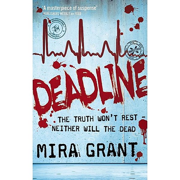 Deadline / Newsflesh Series Bd.2, Mira Grant