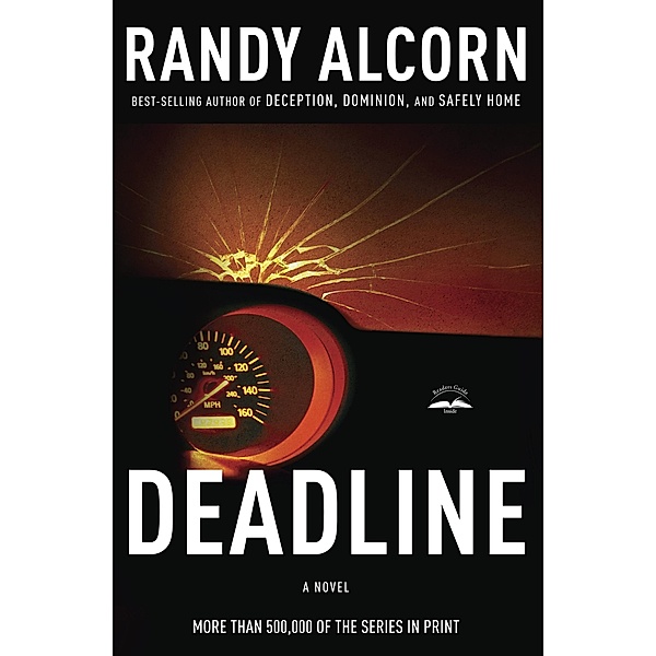 Deadline / Ollie Chandler Series Bd.1, Randy Alcorn