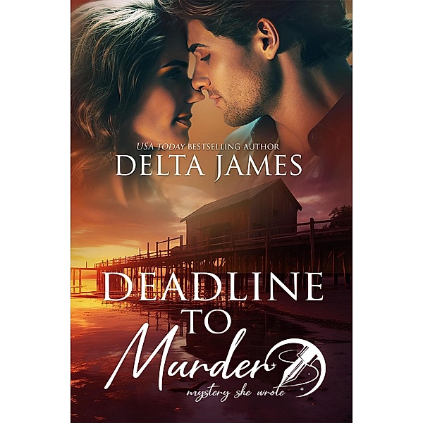 Deadline To Murder (Mystery, She Wrote, #5) / Mystery, She Wrote, Delta James