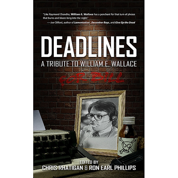 Deadlines: A Tribute to William E. Wallace