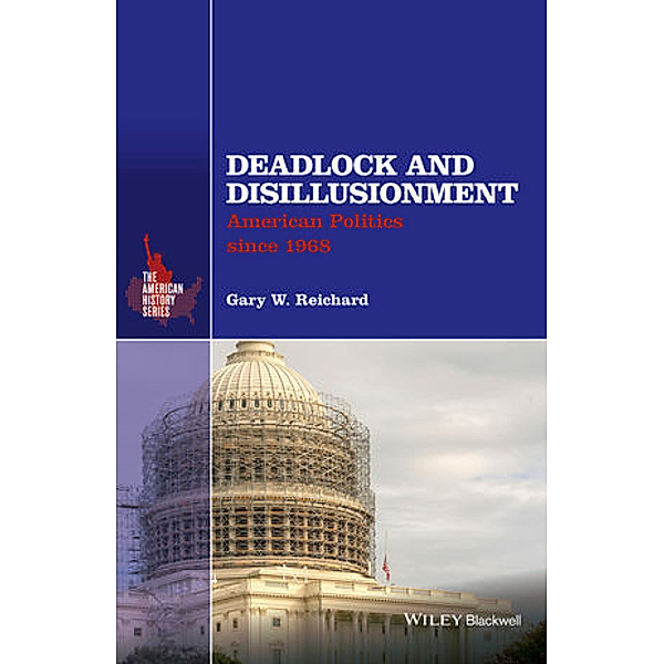 Deadlock and Disillusionment, Gary W. Reichard