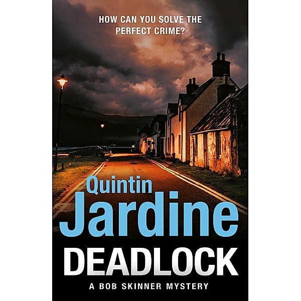 Deadlock / Bob Skinner Bd.33, Quintin Jardine