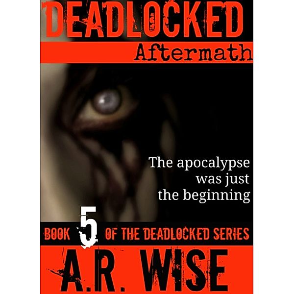 Deadlocked 5, A.R. Wise