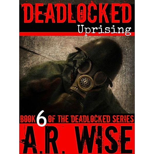 Deadlocked 6, A.R. Wise