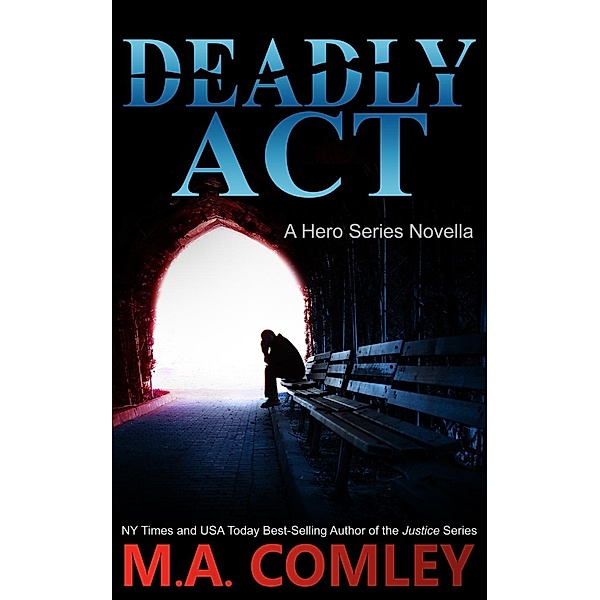 Deadly Act, M A Comley