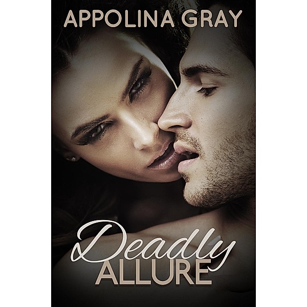 Deadly Allure, Appolina Gray