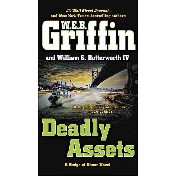 Deadly Assets / Badge Of Honor Bd.12, W. E. B. Griffin, William E. Butterworth