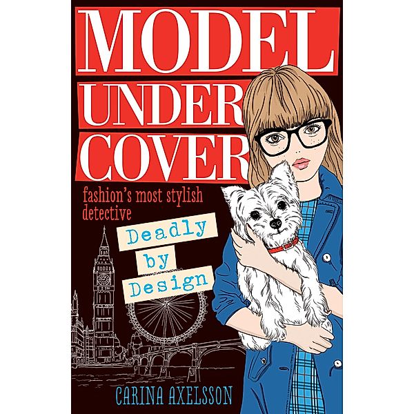 Deadly By Design / Model Under Cover Bd.3, Carina Axelsson