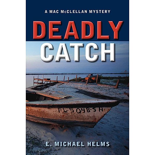 Deadly Catch, E. Helms Michael