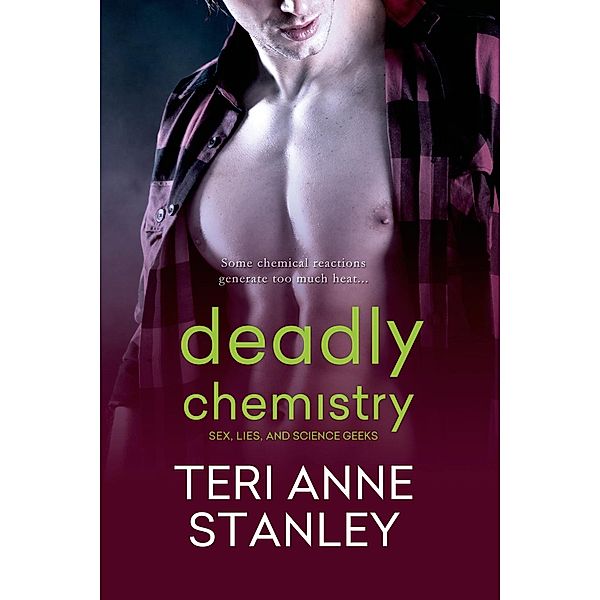 Deadly Chemistry / Entangled: Ignite, Teri Anne Stanley