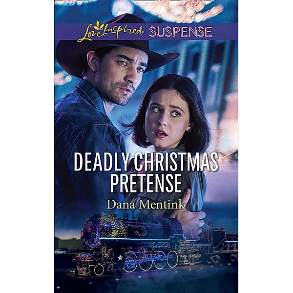 Deadly Christmas Pretense (Mills & Boon Love Inspired Suspense) (Roughwater Ranch Cowboys) / Mills & Boon Love Inspired Suspense, Dana Mentink