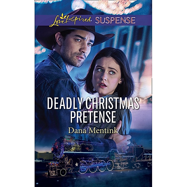 Deadly Christmas Pretense (Mills & Boon Love Inspired Suspense) (Roughwater Ranch Cowboys) / Mills & Boon Love Inspired Suspense, Dana Mentink