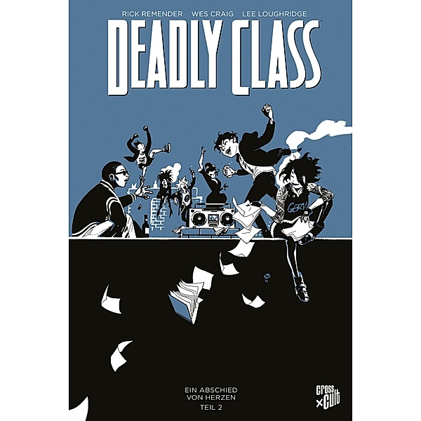 Deadly Class 12: Ein Abschied von Herzen - Teil 2, Rick Remender
