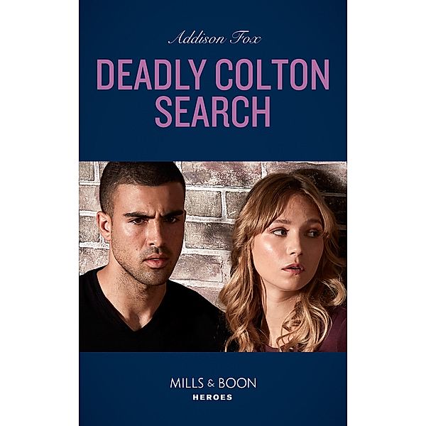 Deadly Colton Search (Mills & Boon Heroes) (The Coltons of Mustang Valley, Book 10) / Heroes, Addison Fox