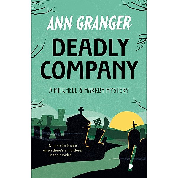 Deadly Company (Mitchell & Markby 16) / Mitchell & Markby, Ann Granger