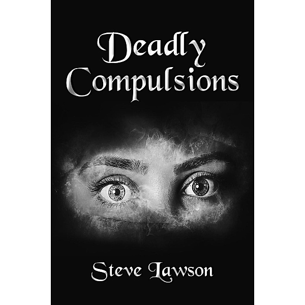 Deadly Compulsions, Steve Lawson