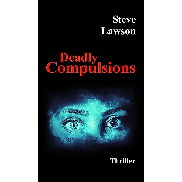 Deadly Compulsions, Steve Lawson