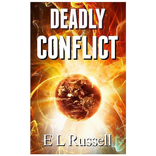 Deadly Conflict (Evolutis Rising, #3) / Evolutis Rising, E L Russell, E L R