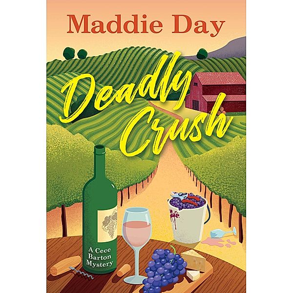 Deadly Crush / A Cece Barton Mystery Bd.2, Maddie Day