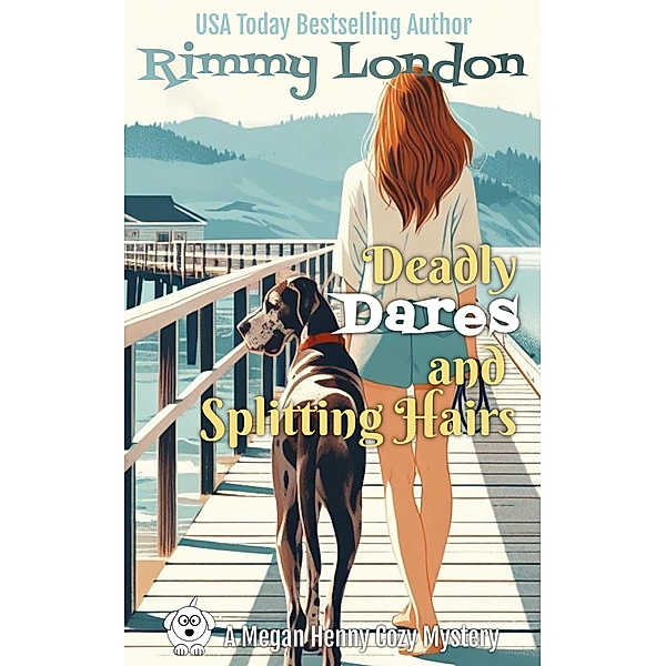 Deadly Dares and Splitting Hairs (Megan Henny Cozy Mystery, #5) / Megan Henny Cozy Mystery, Rimmy London