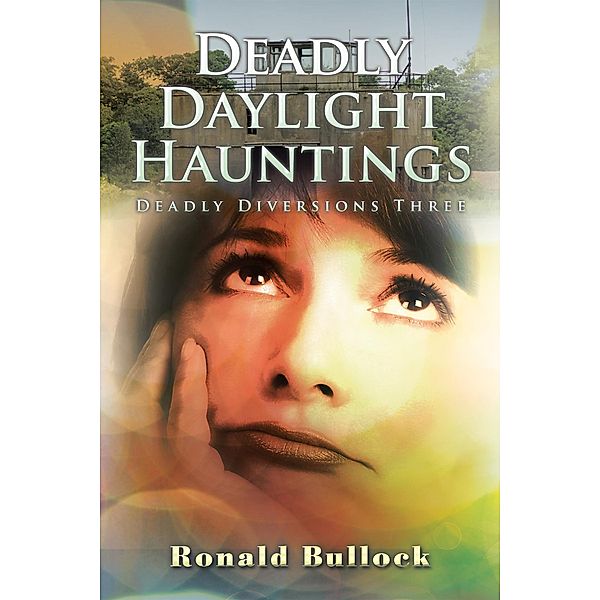 Deadly Daylight Hauntings, Ronald Bullock