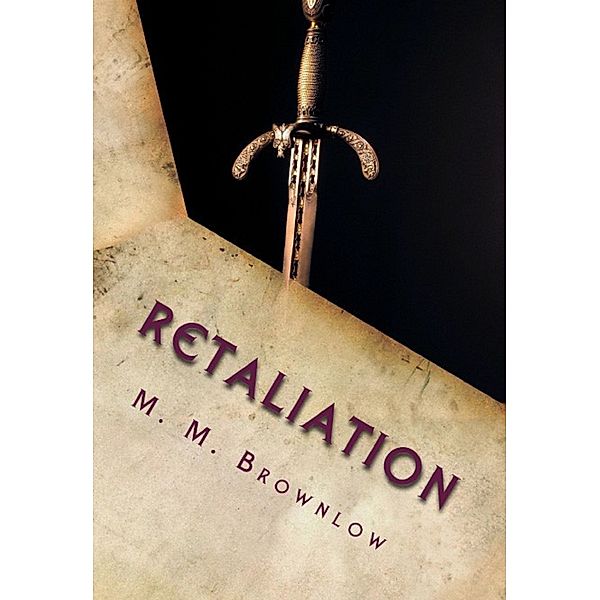 Deadly Decisions: Retaliation, M.M. Brownlow