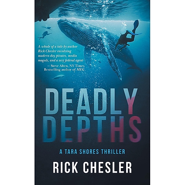 Deadly Depths (The Tara Shores Thrillers, #1) / The Tara Shores Thrillers, Rick Chesler