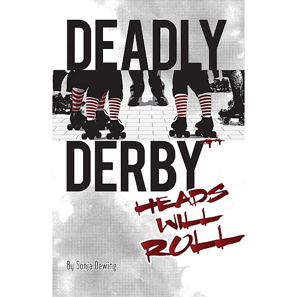 Deadly Derby: Heads Will Roll, Sonja Dewing