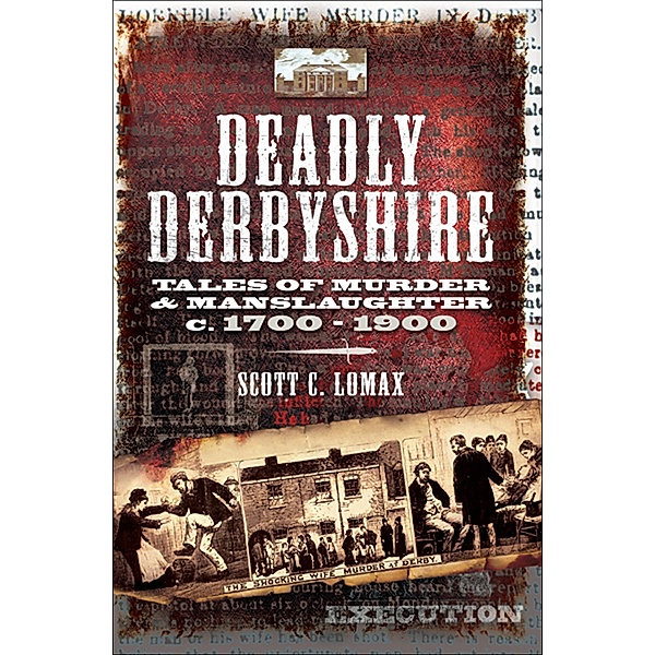Deadly Derbyshire, Scott Lomax