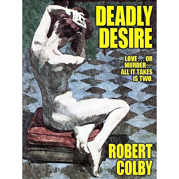 Deadly Desire / Wildside Press, Robert Colby