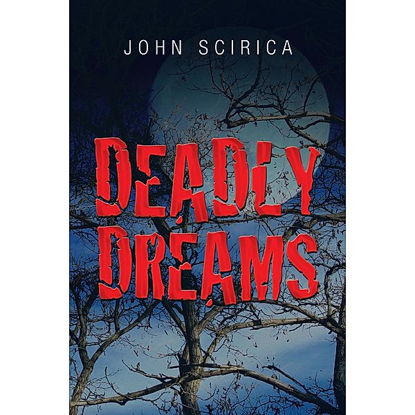 Deadly Dreams, John Scirica