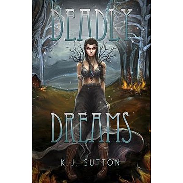 Deadly Dreams / Fortuna Sworn Bd.3, K. J. Sutton