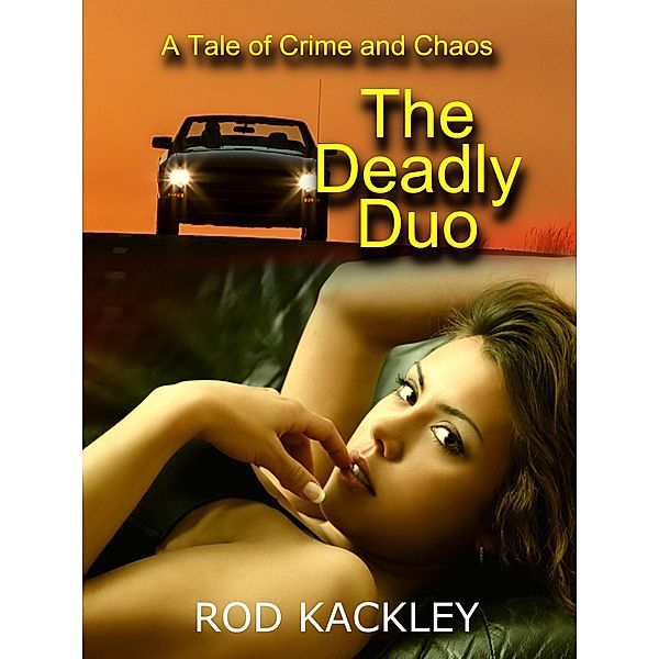 Deadly Duo: A Tale of Crime and Chaos, Rod Kackley